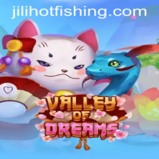 Valley of Dreams: A Magical Journey Enhanced by Jilihot